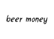 beer money