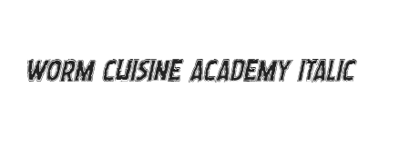 Worm Cuisine Academy Italic