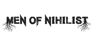 Men of Nihilist